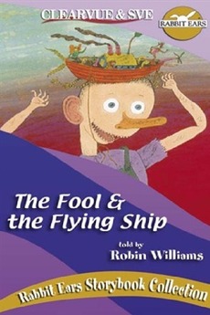 Flying Rabbit Ears Rabbit Ears - The Fool and the Flying Ship’ review by Rabbitearsblog ...