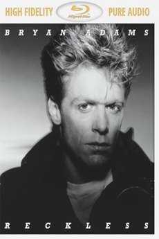 ‎Bryan Adams - Reckless (2014) • Reviews, film + cast • Letterboxd