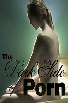 The Dark Side of Porn - Porn Shutdown (2005) • Reviews, film + ...
