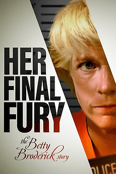 Her Final Fury Betty Broderick The Last Chapter 1992 Directed By