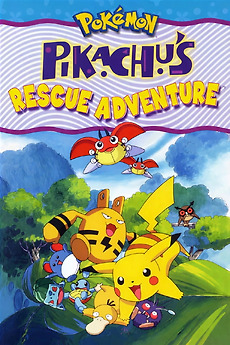 ‎Pokémon: Pikachu's Rescue Adventure (1999) directed by Kunihiko Yuyama ...
