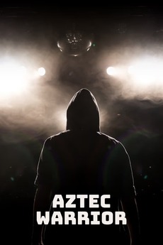 Aztec Warrior (2013) directed by Scott Sanders • Reviews, film + cast ...