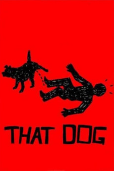 ‎That Dog (2015) directed by Nick Thorburn • Reviews, film + cast ...