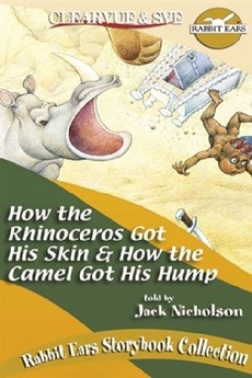‎Rabbit Ears - How the Rhinoceros Got His Skin/How the Camel Got His ...