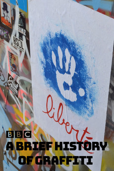 ‎A Brief History of Graffiti (2015) directed by Nick Clarke Powell ...