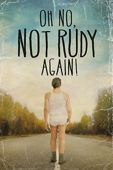 ‎Oh No Not Rudy Again! (2015) directed by Oona-Devi Liebich, Ismail ...