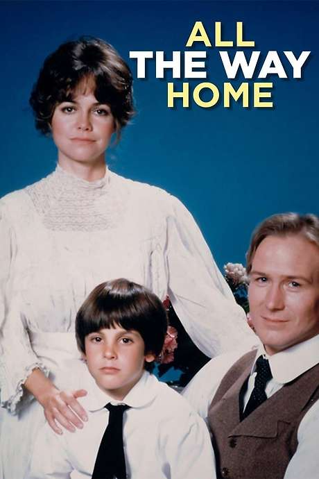 ‎All the Way Home (1981) directed by Delbert Mann • Reviews, film ...