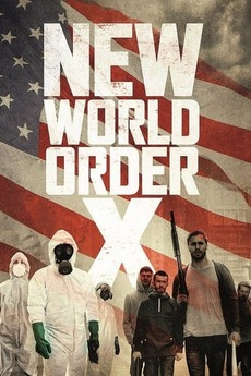 ‎New World Order X (2013) directed by Adam Bailey ...