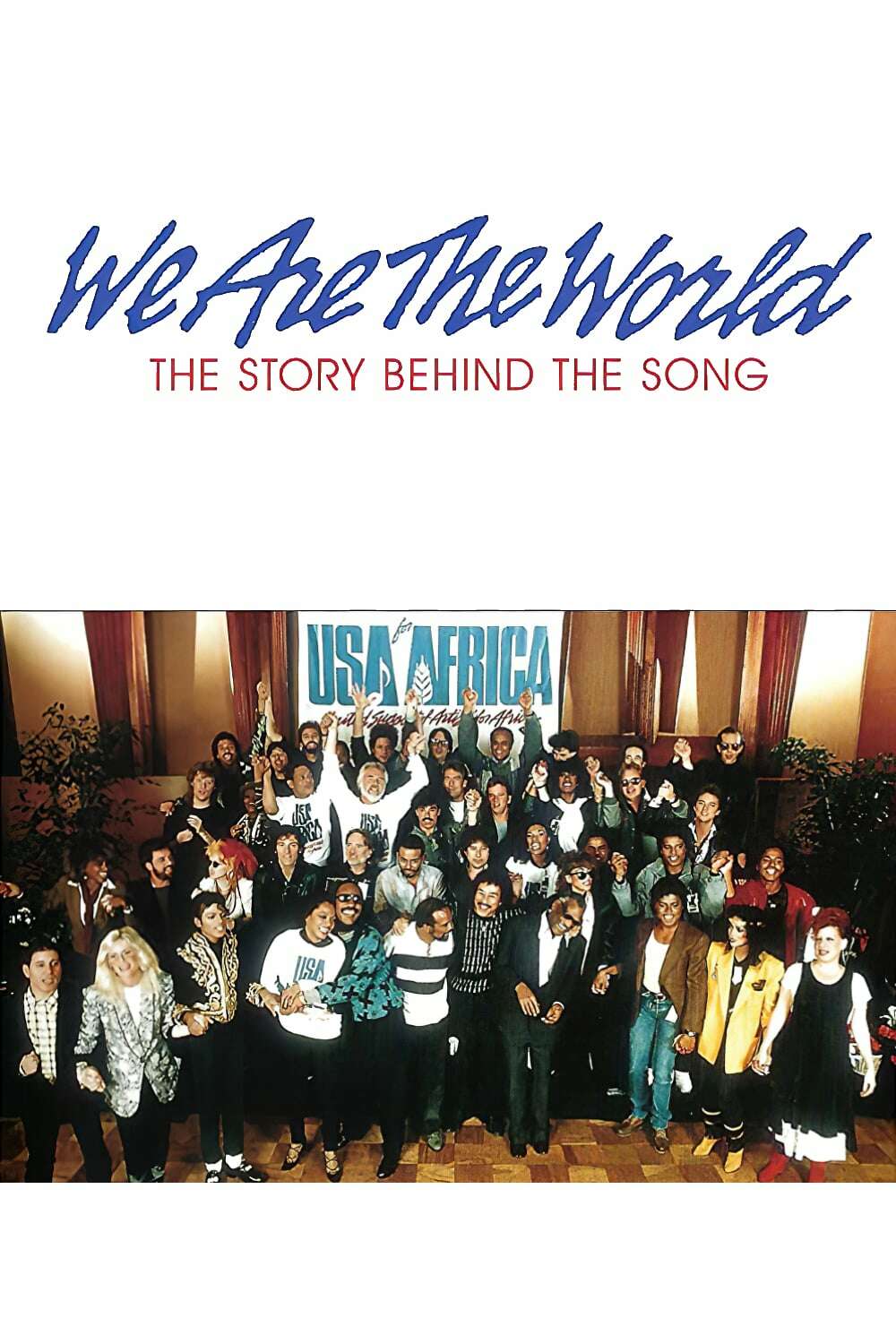 We Are The World The Story Behind The S… We Are the World: The Story Behind the Song (1985) directed