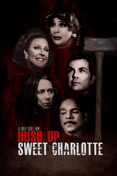 ‎Hush Up Sweet Charlotte (2015) directed by William Clift • Reviews
