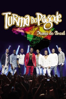 ‎Turma do Pagode Mania Do Brasil Ao Vivo • Film + cast • Letterboxd
