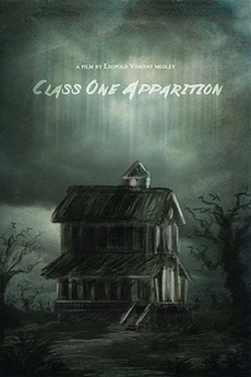 ‎Class One Apparition (2015) directed by Leopold Vincent Medley • Film ...