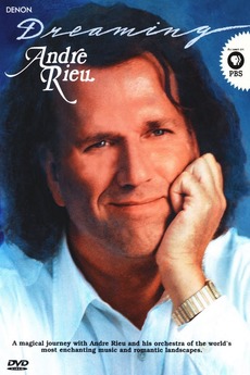 Andre Rieu - Dreaming (Aimer) (2002) • Film + cast • Letterboxd