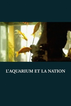 https://a.ltrbxd.com/resized/film-poster/3/0/2/1/4/5/302145-l-aquarium-et-la-nation-0-230-0-345-crop.jpg?k=ac3bf14bdf