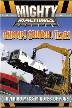 ‎Mighty Machines: Chomp! Crunch! Tear! (2010) • Reviews, film + cast ...