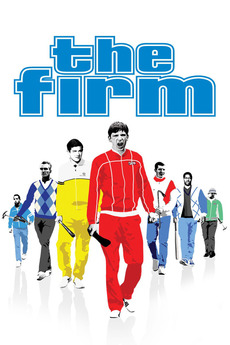 The Firm 2009 Directed By Nick Love Reviews Film Cast Letterboxd