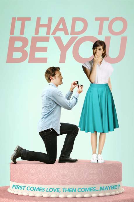 It Had To Be You Movie 2015 ‎It Had to Be You (2016) directed by Sasha Gordon • Reviews, film
