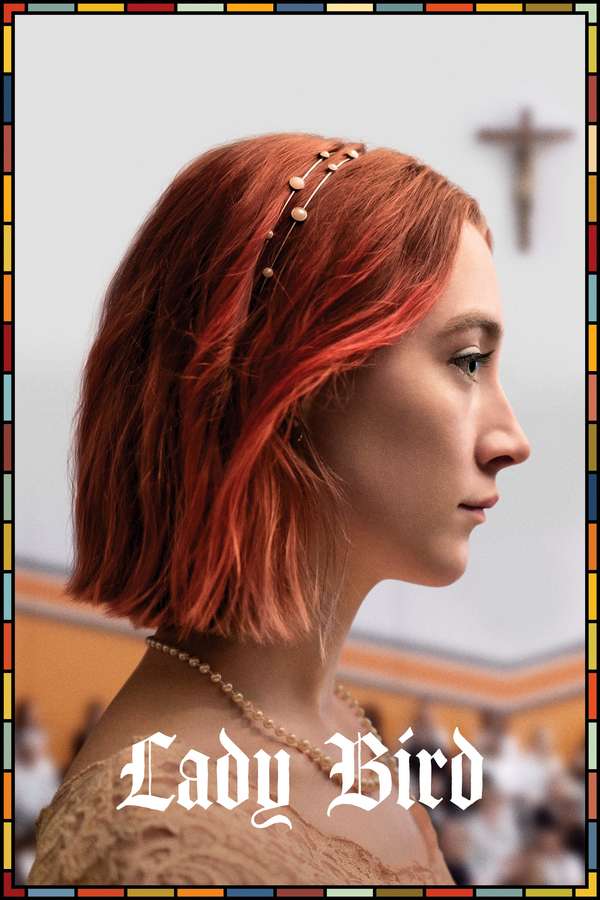 Lady Bird by Greta Gerwig (2017)