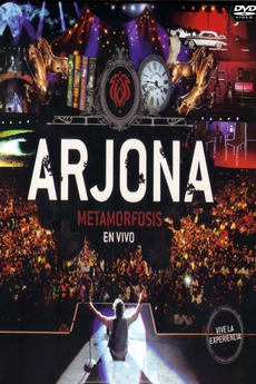 ‎Arjona Metamorfosis en Vivo (2013) • Film + cast • Letterboxd