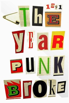 1991: The Year Punk Broke (1992) directed by David Markey