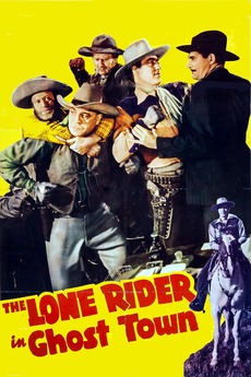 ‎The Lone Rider in Ghost Town (1941) directed by Sam Newfield • Reviews ...