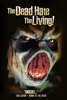 The Dead Hate the Living!