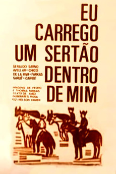 Eu Carrego um Sertão Dentro de Mim (1980) directed by Geraldo Sarno •  Reviews, film + cast • Letterboxd