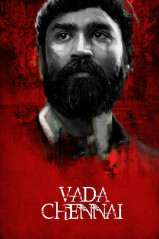 ‎Vada Chennai (2018) directed by Vetrimaaran • Reviews, film + cast