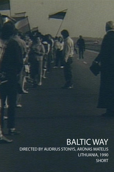 The Baltic Way (1990) directed by Arūnas Matelis, Audrius Stonys ...