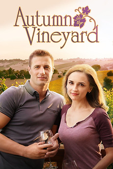 ‎Autumn in the Vineyard (2016) directed by Scott Smith • Reviews, film ...