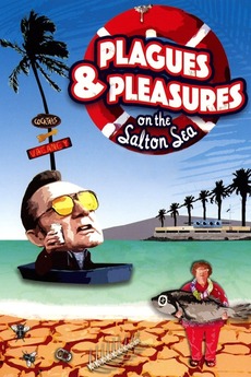 ‎Plagues and Pleasures on the Salton Sea (2004) directed by Chris ...