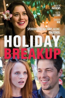 Holiday Breakup 2016 Directed By Temple Mathews Reviews Film Cast Letterboxd The main character is hilariously adorable. holiday breakup 2016 directed by