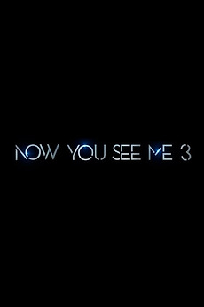Now You See Me 3 Reviews Film Cast Letterboxd