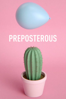 ‎Preposterous (2016) directed by Florent Porta • Reviews, film + cast ...