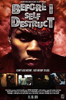 ‎Before I Self Destruct (2009) directed by 50 Cent ...