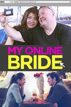‎My Online Bride (2014) directed by Emma Young • Reviews, film + cast ...