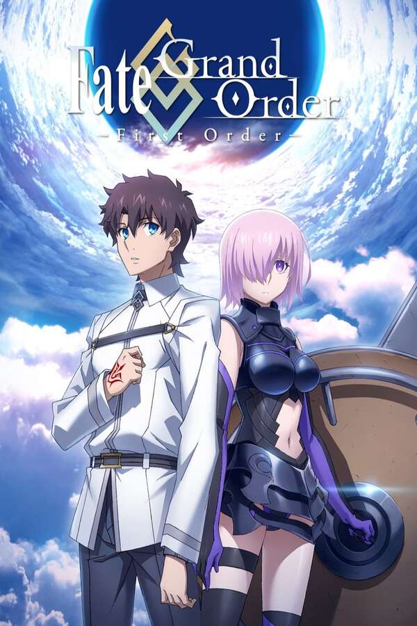 Fate/Grand Order -First Order- (2016) directed by Hitoshi Nanba