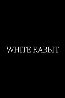 ‎White Rabbit (2015) directed by Connor O'Hara, Stephen Karl • Film ...