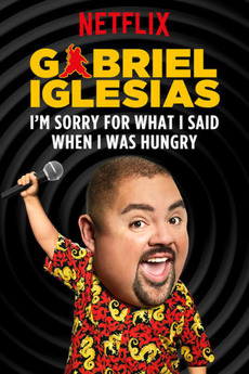 Gabriel Iglesias I M Sorry For What I Said When I Was Hungry Full Show Free Online Gabriel Iglesias I M Sorry For What I Said When I Was Hungry 2016 Directed By Manny Rodriguez Reviews Film Cast Letterboxd