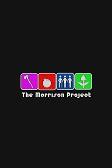 ‎The Morrison Project (2004) directed by Rooley Booch • Film + cast ...