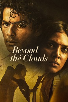 Beyond The Clouds 2017 Directed By Majid Majidi Reviews Film Cast Letterboxd Their entire lives have been clouded by despair as unexpectedly the light shines on them from beyond the clouds. beyond the clouds 2017 directed by