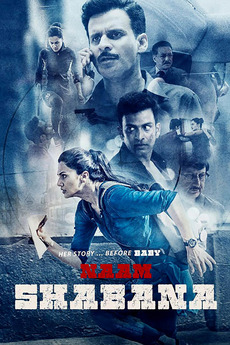‎Naam Shabana (2017) directed by Shivam Nair • Reviews, film + cast