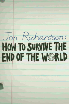 ‎Jon Richardson: How to Survive The End of the World (2017) directed by ...