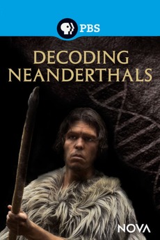 ‎Decoding Neanderthals (2013) directed by Nick Clarke Powell • Reviews ...