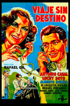 ‎Viaje sin destino (1942) directed by Rafael Gil • Reviews, film + cast