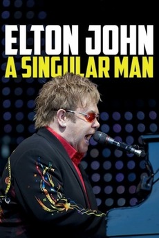 ‎Elton John: A Singular Man (2016) directed by Christian Wagner • Reviews, film + cast • Letterboxd