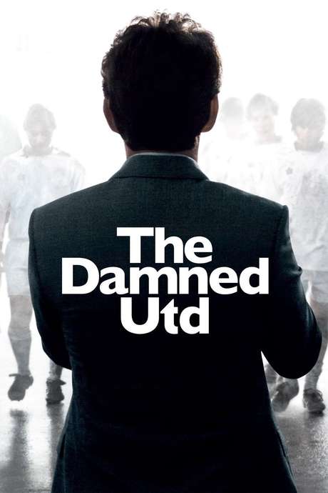 The Damned United (2009) directed by Tom Hooper • Reviews, film + cast