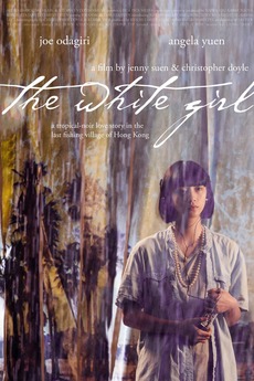 The White Girl (2017) directed by Jenny Suen, Christopher Doyle