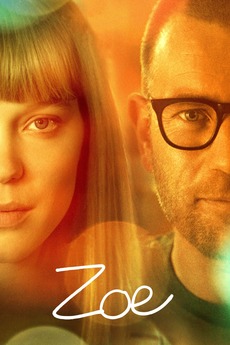 Zoe 2018 Directed By Drake Doremus Reviews Film Cast Letterboxd