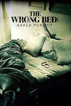 ‎The Wrong Bed: Naked Pursuit (2017) directed by Monika Mitchell